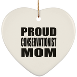 Proud Conservationist Mom - Heart Ornament