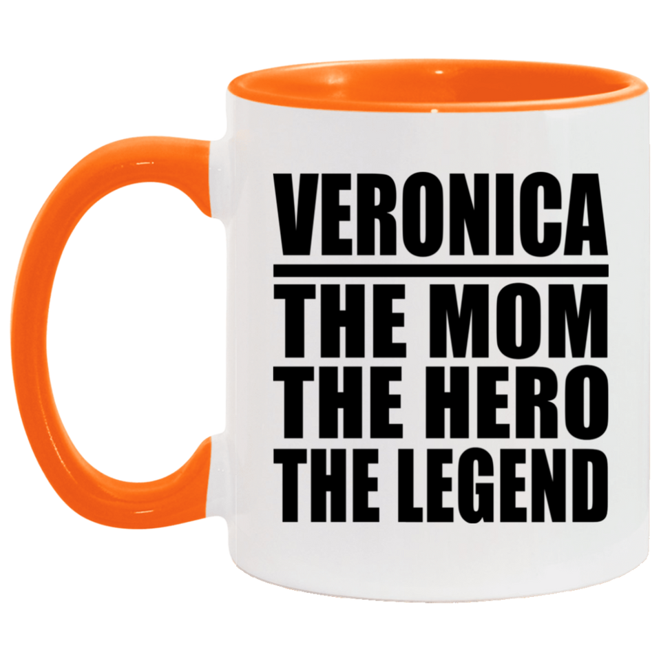 Veronica The Mom The Hero The Legend - 11oz Accent Mug Orange