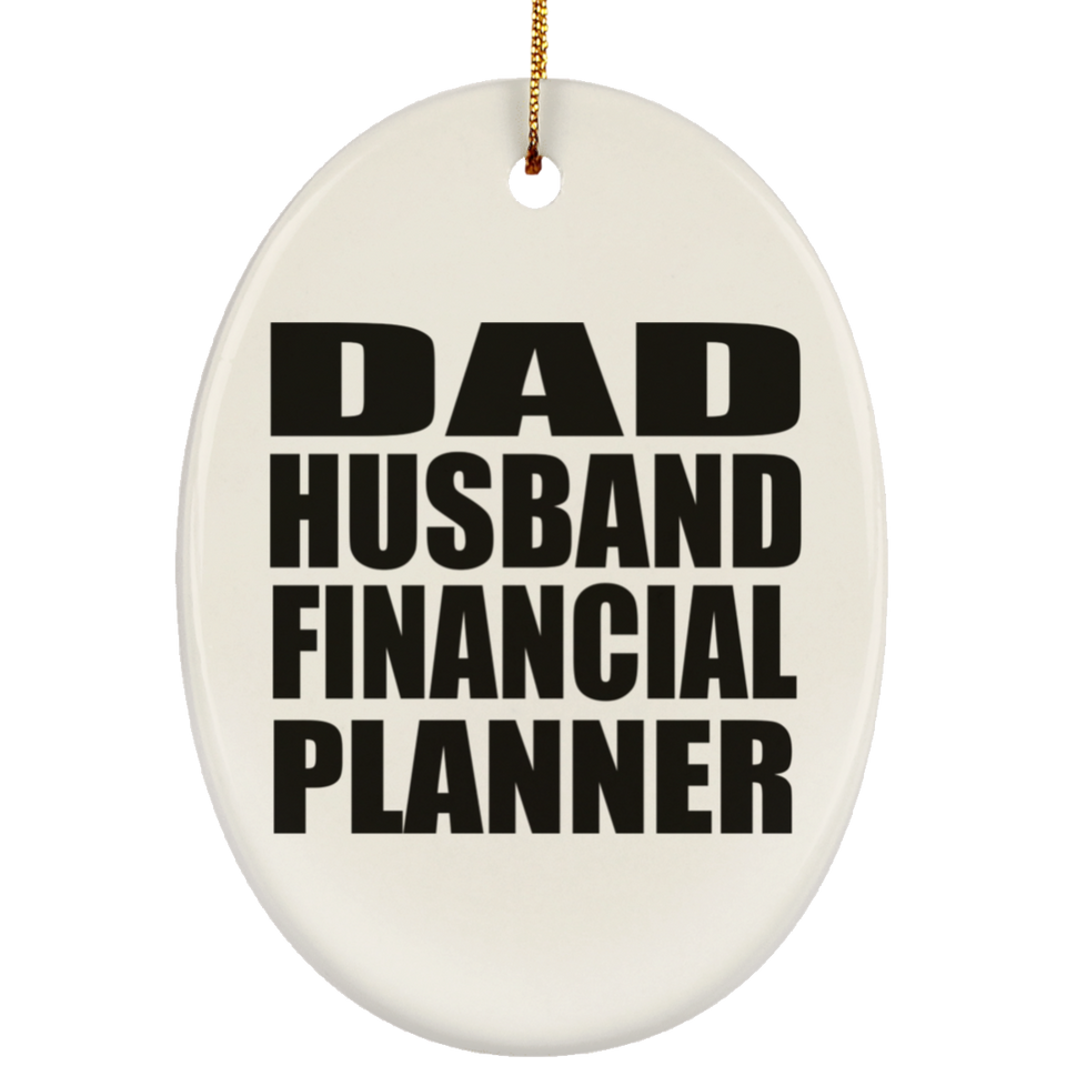 Dad Husband Financial Planner - Oval Ornament