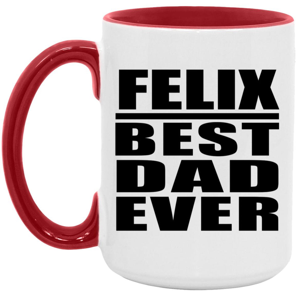 Felix Best Dad Ever - 15oz Accent Mug Red