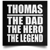 Thomas The Dad The Hero The Legend - Poster Square