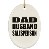 Dad Husband Salesperson - Oval Ornament