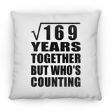 13th Anniversary Square Root of 169 Years Who's Counting - Throw Pillow