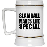Slamball Makes Life Special - Beer Stein