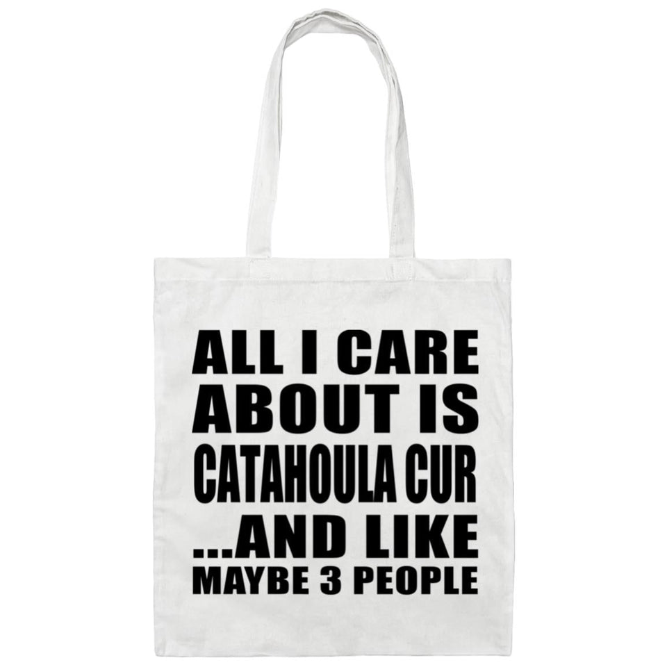 All I Care About Is Catahoula Cur - Tote Bag White