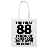 88th Birthday First 88 Years of Childhood Are The Hardest - Tote Bag White