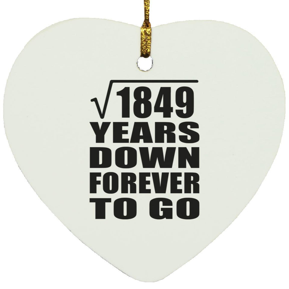43rd Anniversary Square Root of 1849 Years Down Forever To Go - Heart Ornament