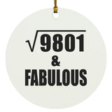99th Birthday Square Root of 9801 & Fabulous - Circle Ornament