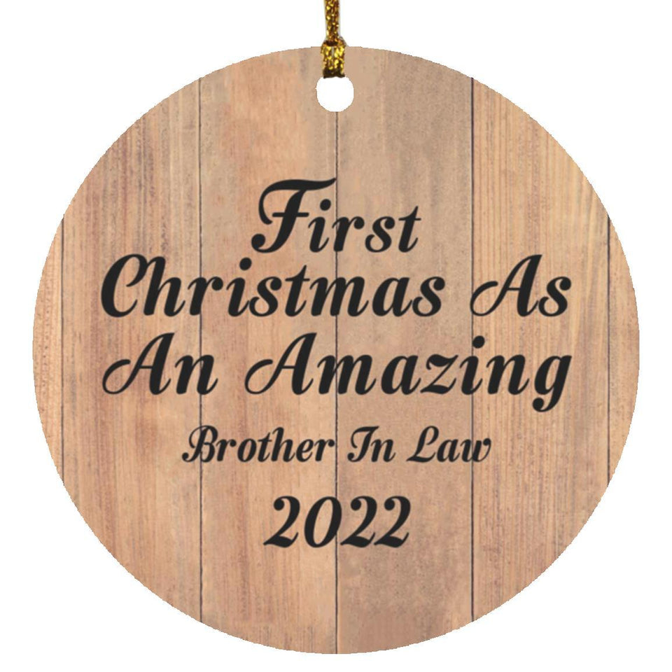 First Christmas As An Amazing Brother In Law 2022 - Circle Ornament C