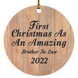 First Christmas As An Amazing Brother In Law 2022 - Circle Ornament C