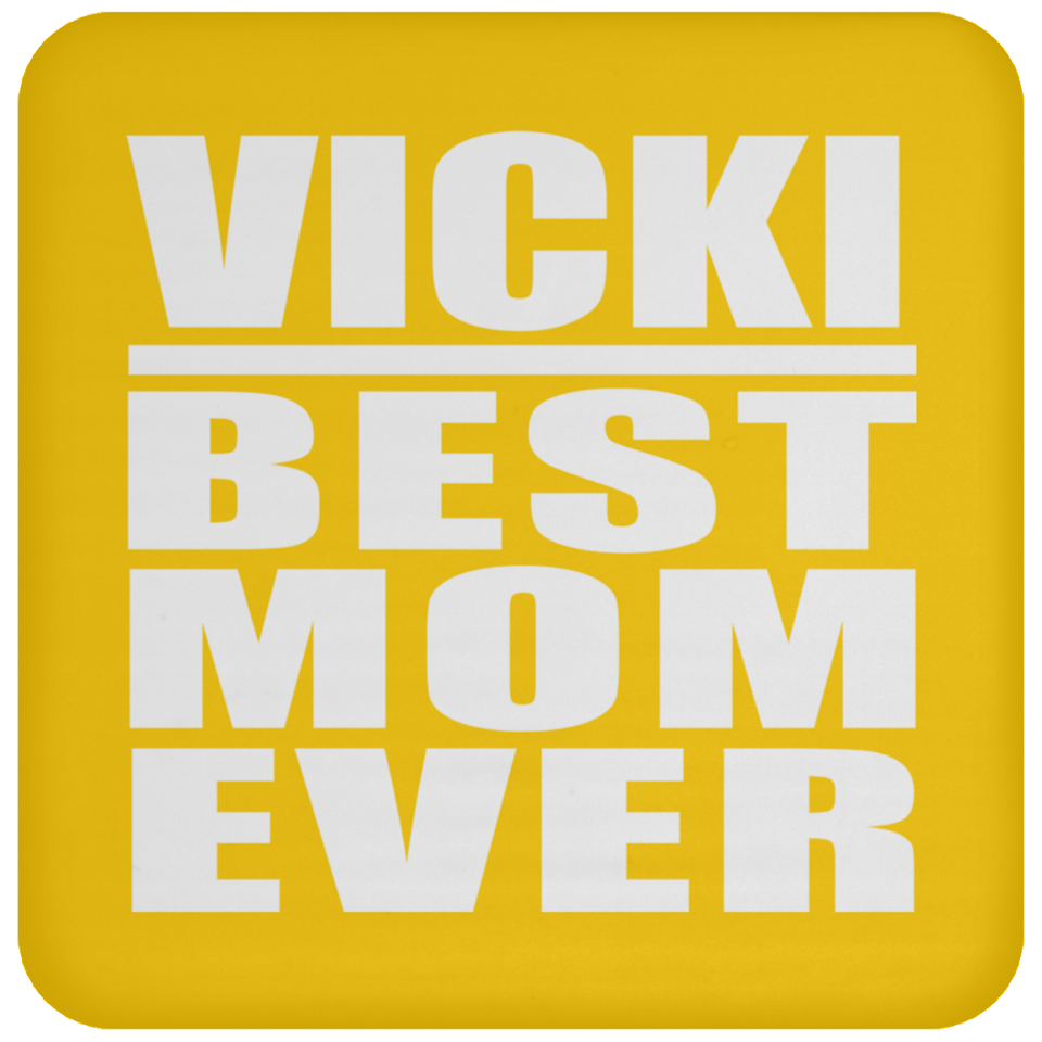Vicki Best Mom Ever - Drink Coaster