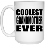 Coolest Grandmother Ever - 15 Oz Coffee Mug