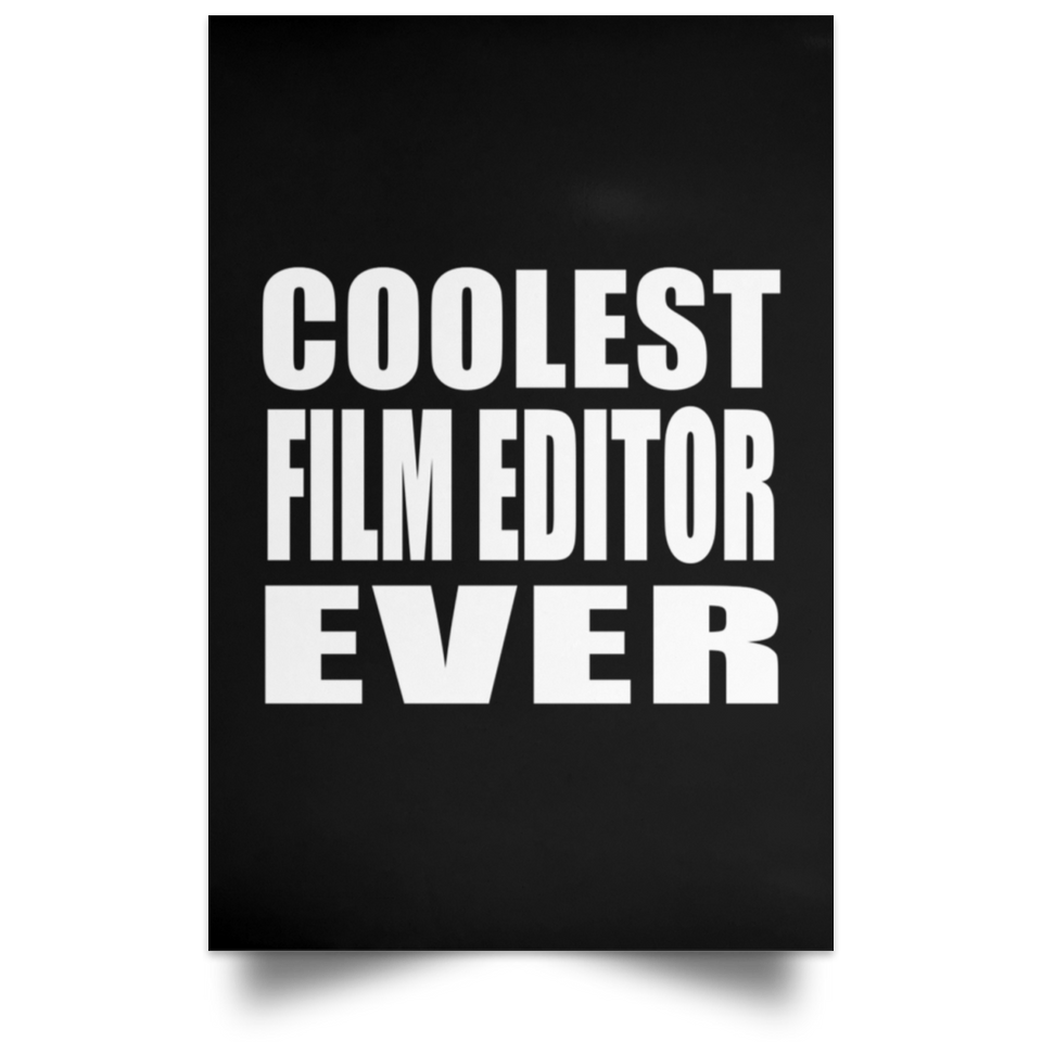 Coolest Film Editor Ever - Poster Portrait