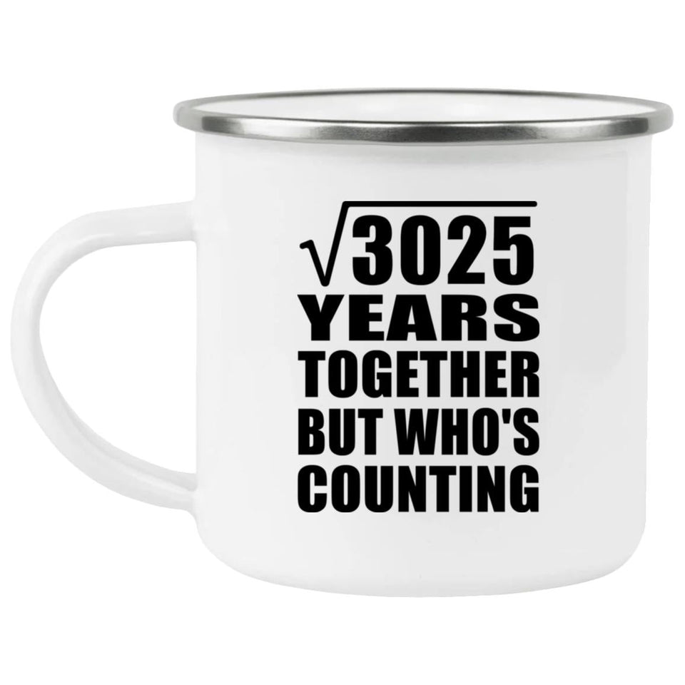 55th Anniversary Square Root of 3025 Years Who's Counting - 12oz Camping Mug