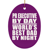 Pr Executive By Day World's Best Dad By Night - Oval Ornament