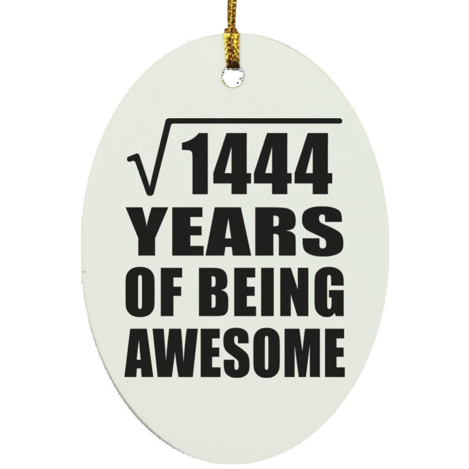 38th Birthday Square Root of 1444 Years of Being Awesome - Oval Ornament