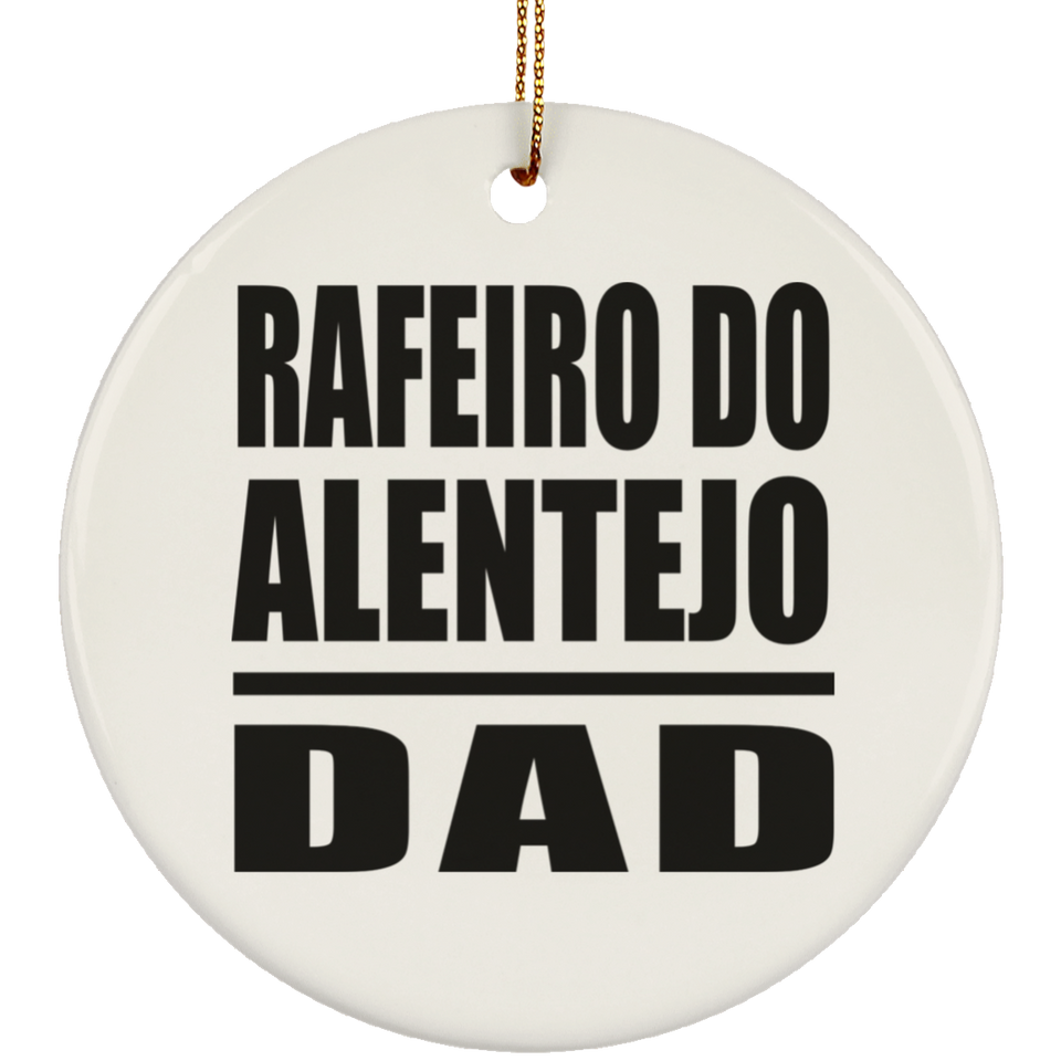 Rafeiro Do Alentejo Dad - Circle Ornament