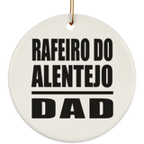 Rafeiro Do Alentejo Dad - Circle Ornament
