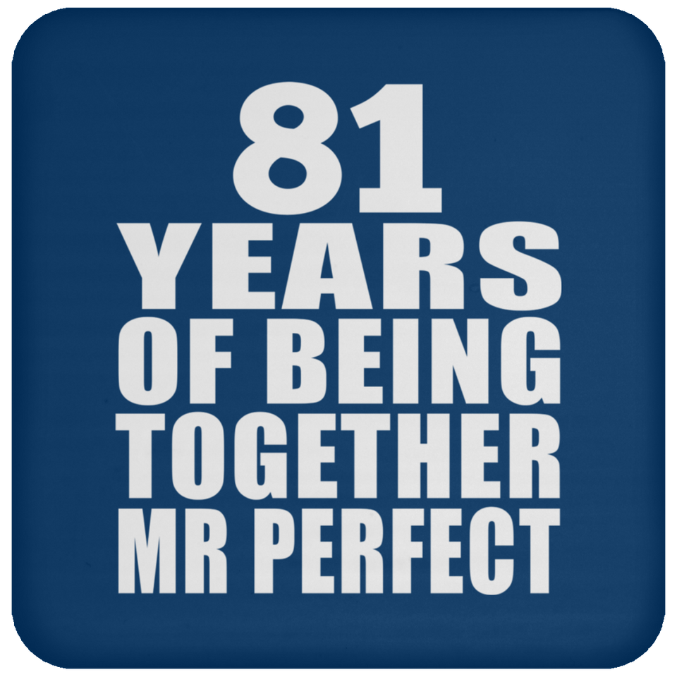 81st Anniversary 81 Years Of Being Mr Perfect - Drink Coaster