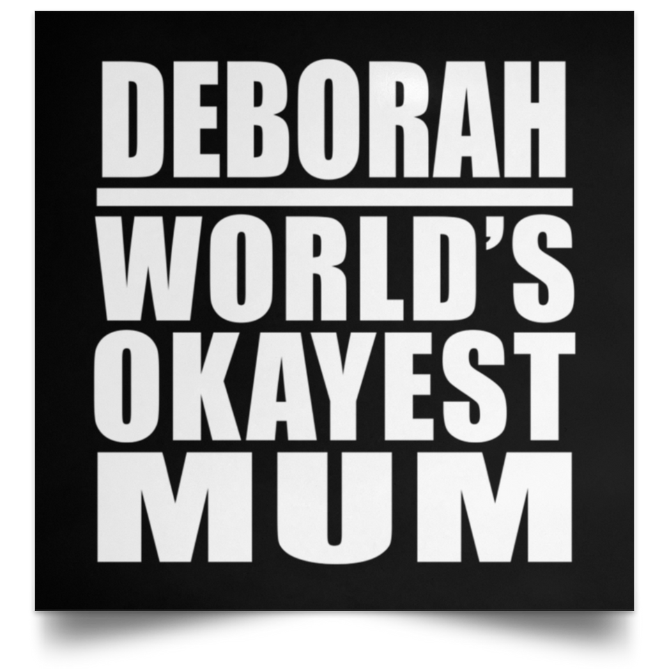 Deborah World's Okayest Mum - Poster Square