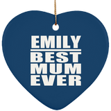 Emily Best Mum Ever - Heart Ornament