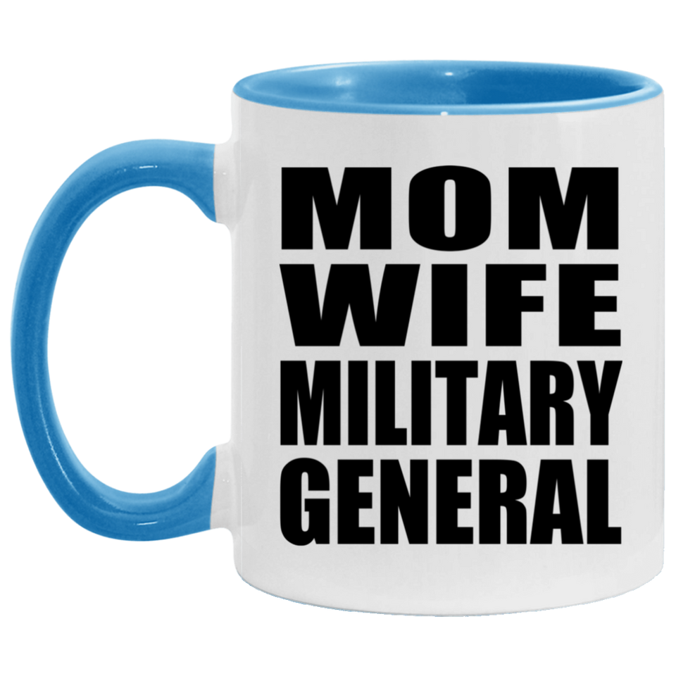 Mom Wife Military General - 11oz Accent Mug Blue