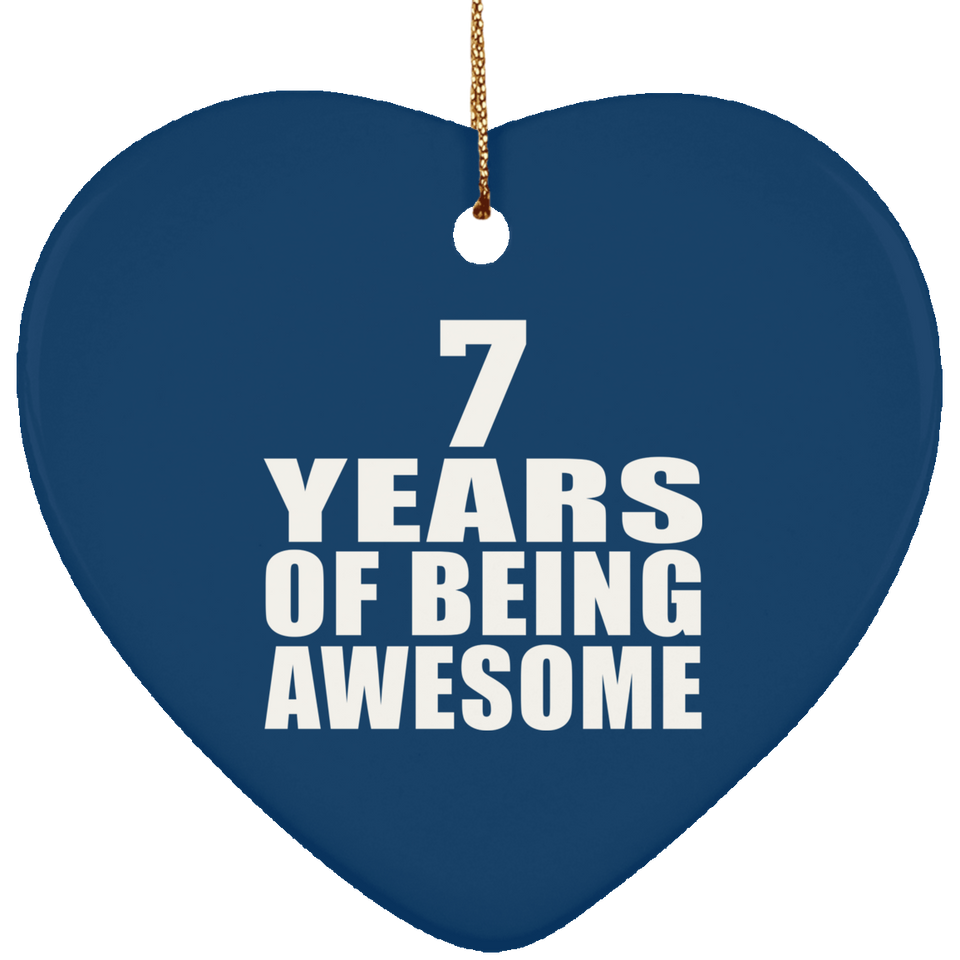 7th Birthday 7 Years Of Being Awesome - Heart Ornament