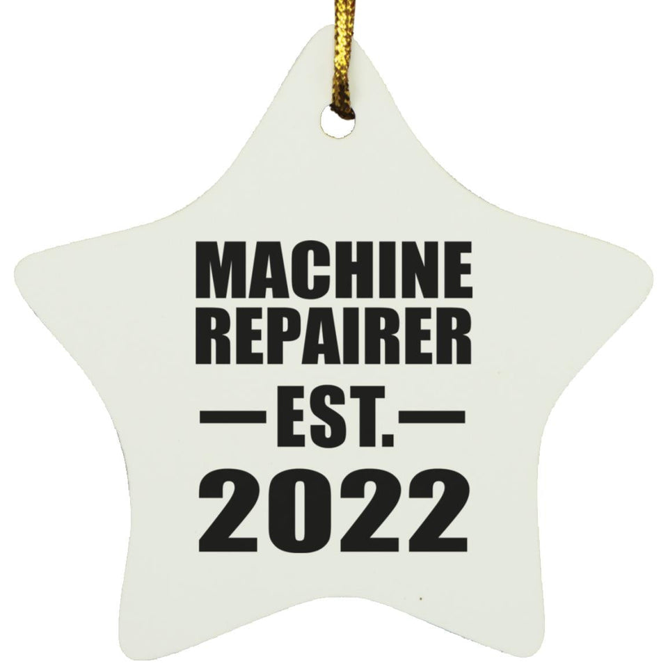 Machine Repairer Established EST. 2022 - Star Ornament