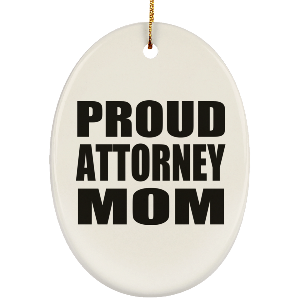 Proud Attorney Mom - Oval Ornament