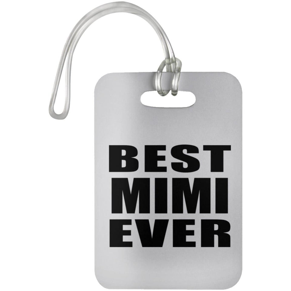 Best Mimi Ever - Luggage Bag Tag