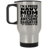 Proud Navy Mom Of Awesome Daughter - Silver Travel Mug