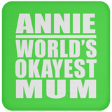 Annie World's Okayest Mum - Drink Coaster