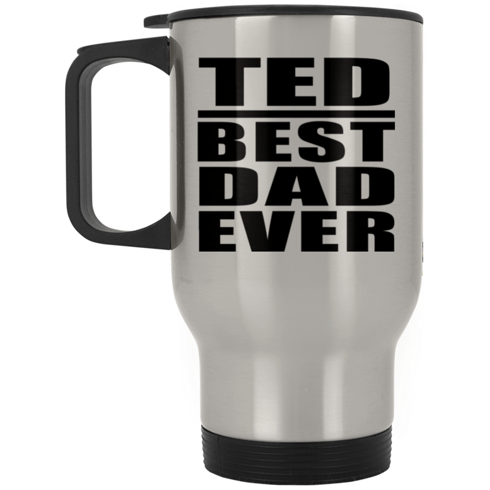 Ted Best Dad Ever - Silver Travel Mug