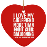 I Love My Girlfriend More Than Hot Air Ballooning - Heart Ornament