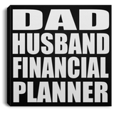 Dad Husband Financial Planner - Canvas Square