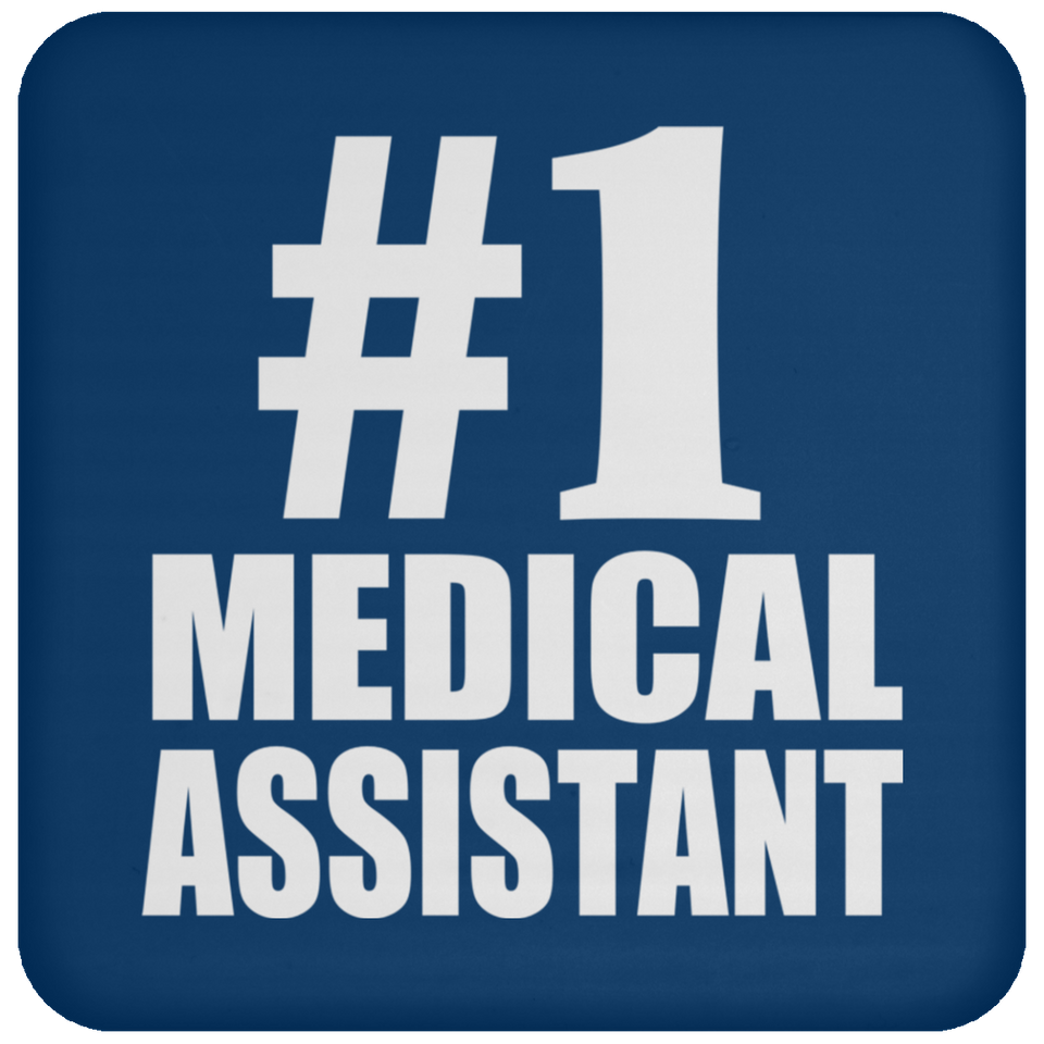 Number One #1 Medical Assistant - Drink Coaster