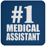 Number One #1 Medical Assistant - Drink Coaster