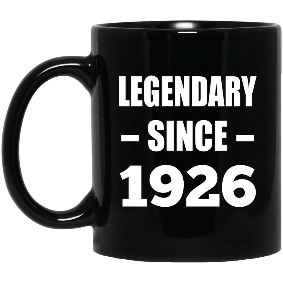 98th Birthday Legendary Since 1926 - 11oz Coffee Mug Black