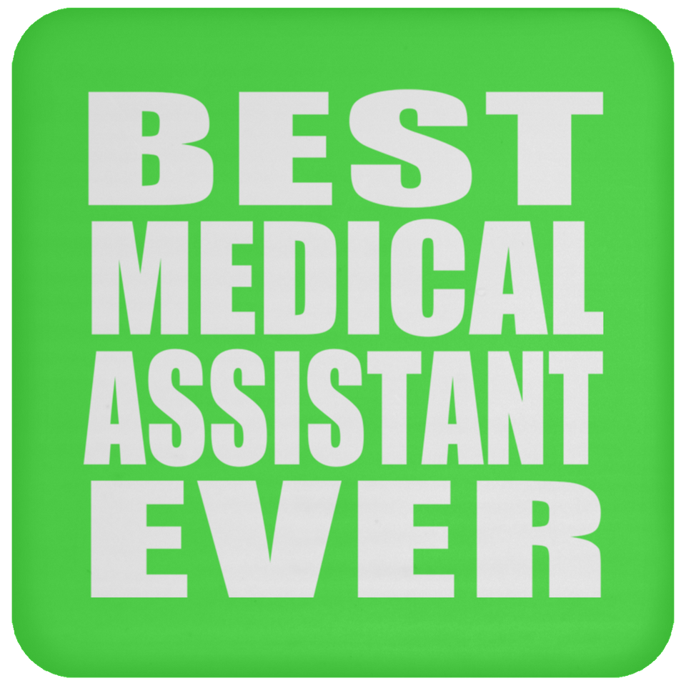 Best Medical Assistant Ever - Drink Coaster