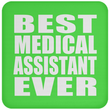 Best Medical Assistant Ever - Drink Coaster