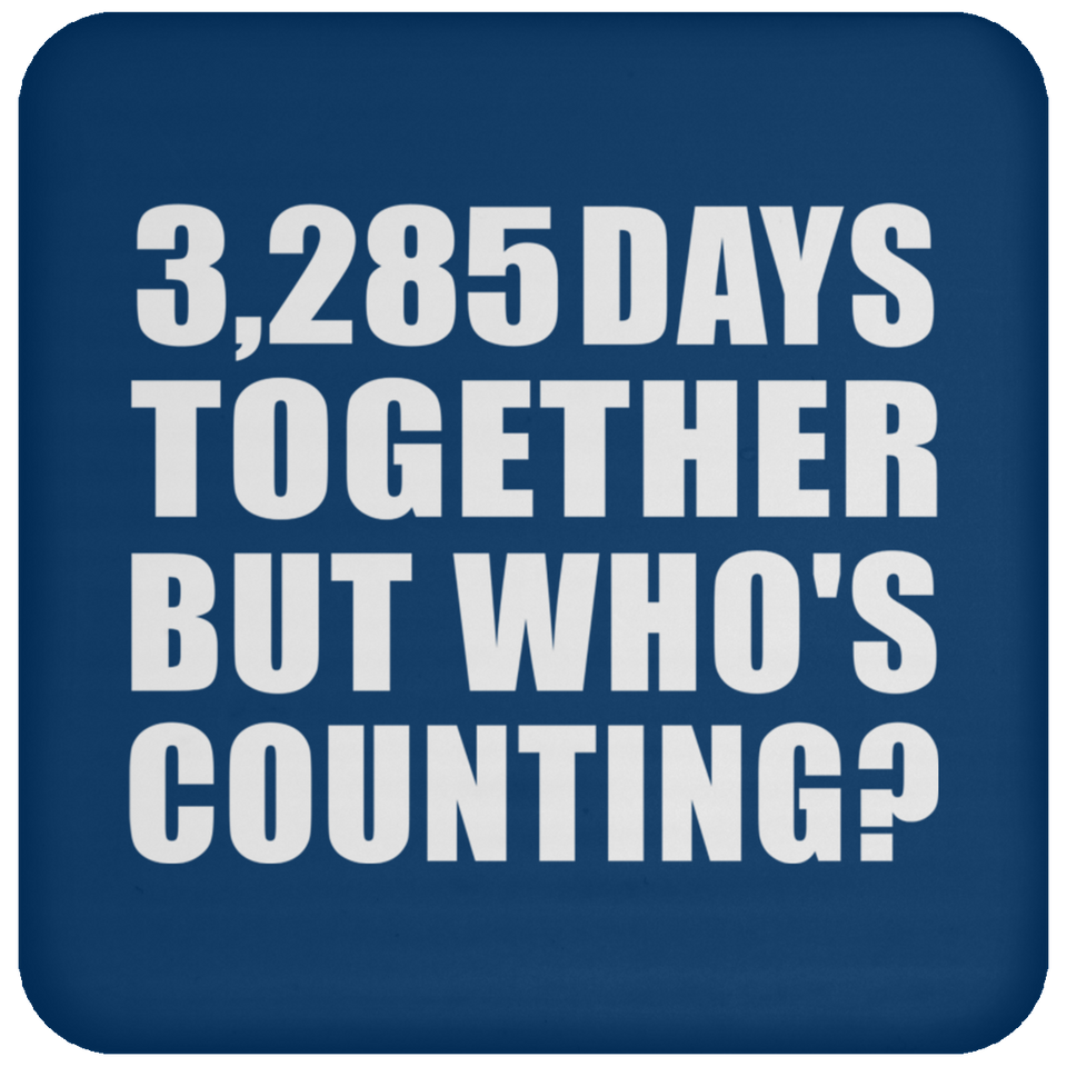 9th Anniversary 3,285 Days Together But Who's Counting - Drink Coaster