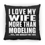 I Love My Wife More Than Modeling - Throw Pillow Black
