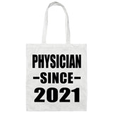 Physician Since 2021 - Tote Bag White