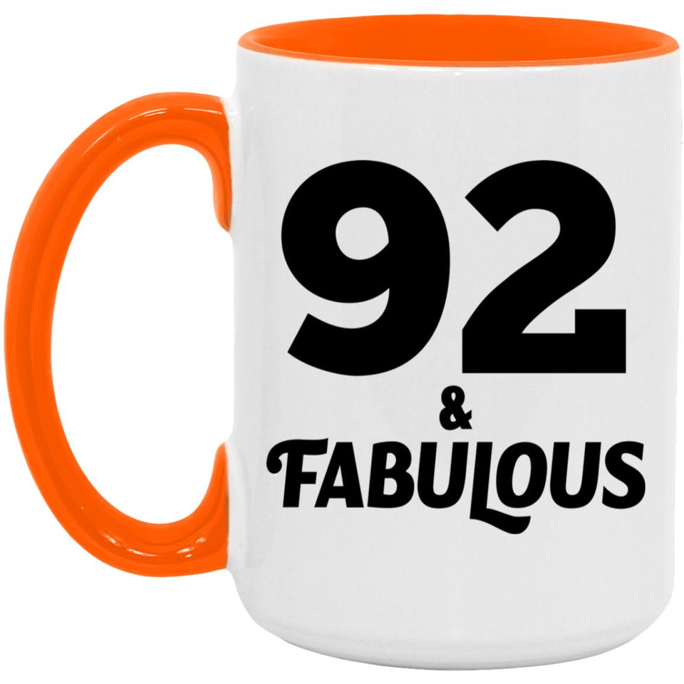 92nd Birthday 92 & Fabulous - 15oz Accent Mug Orange