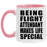 Being Flight Attendant Makes Life Special - 11oz Accent Mug Pink