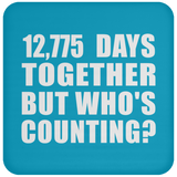 35th Anniversary 12,775 Days Together But Who's Counting - Drink Coaster