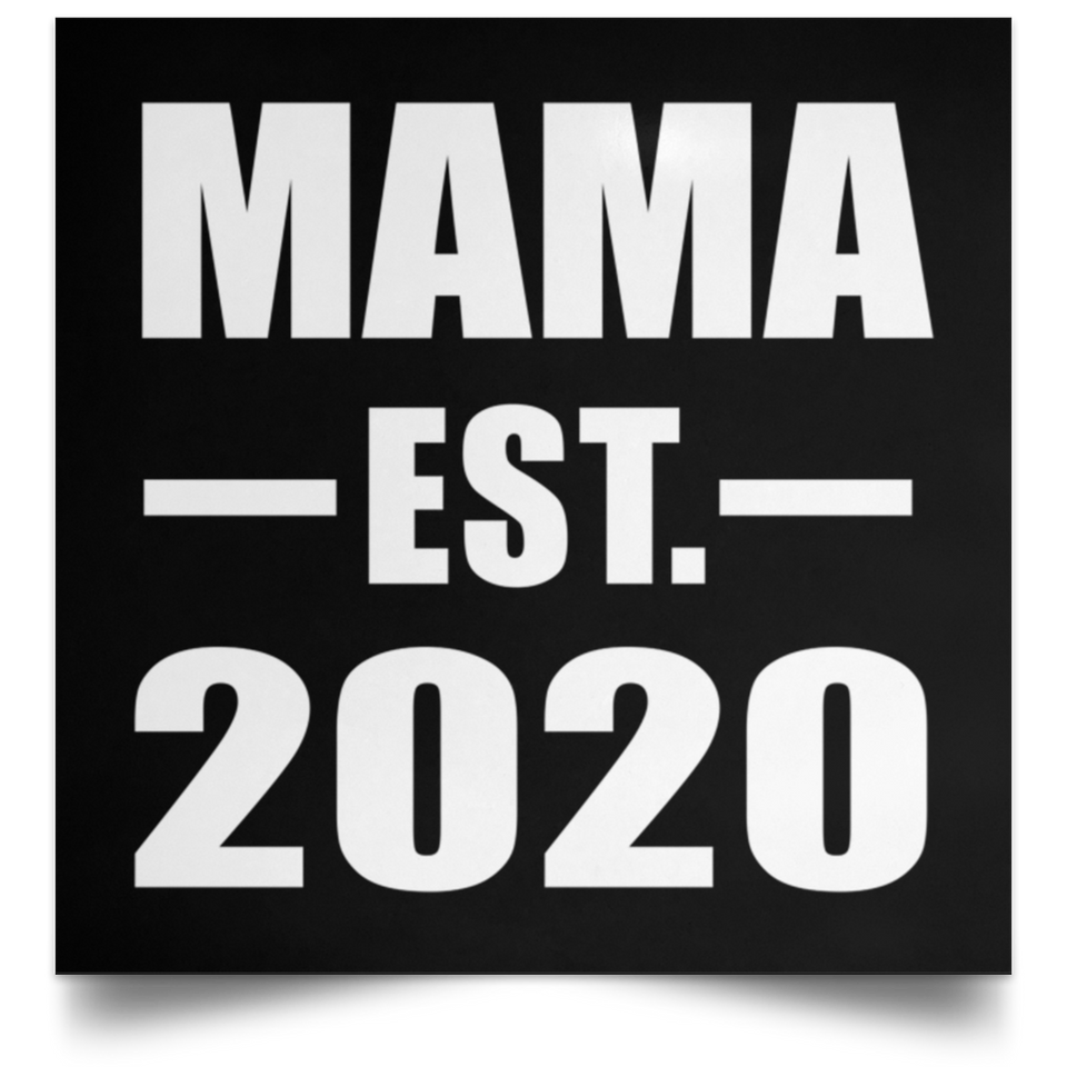 Mama Established EST. 2020 - Poster Square