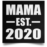 Mama Established EST. 2020 - Poster Square