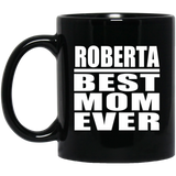 Roberta Best Mom Ever - 11 Oz Coffee Mug Black