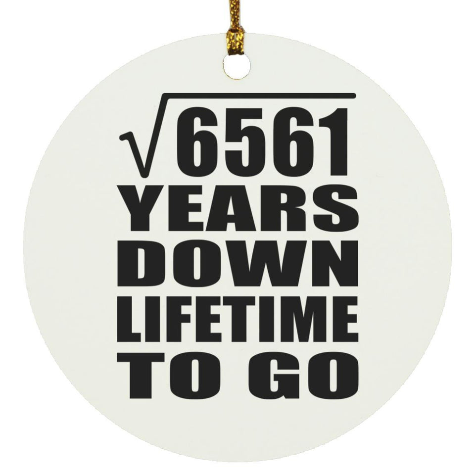 81st Anniversary Square Root of 6561 Years Lifetime To Go - Circle Ornament